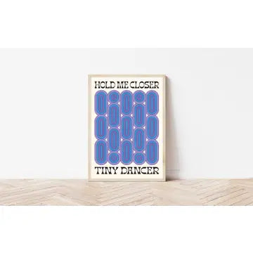 Wall art A4 print - hold me closer tiny dancer (blue)